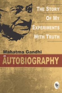 Mahatma Gandhi An Autobiography